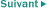 suivant